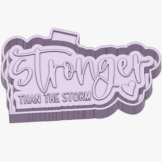 Stronger Than The Storm Mold